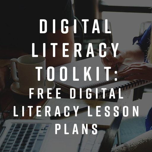 digital literacy toolkit free digital literacy lesson plans