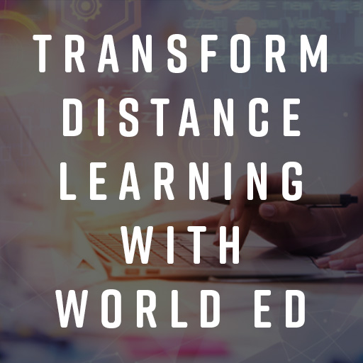 Transfrom Distance Learning with World Ed