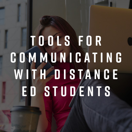 tools for communicating with distance ed students